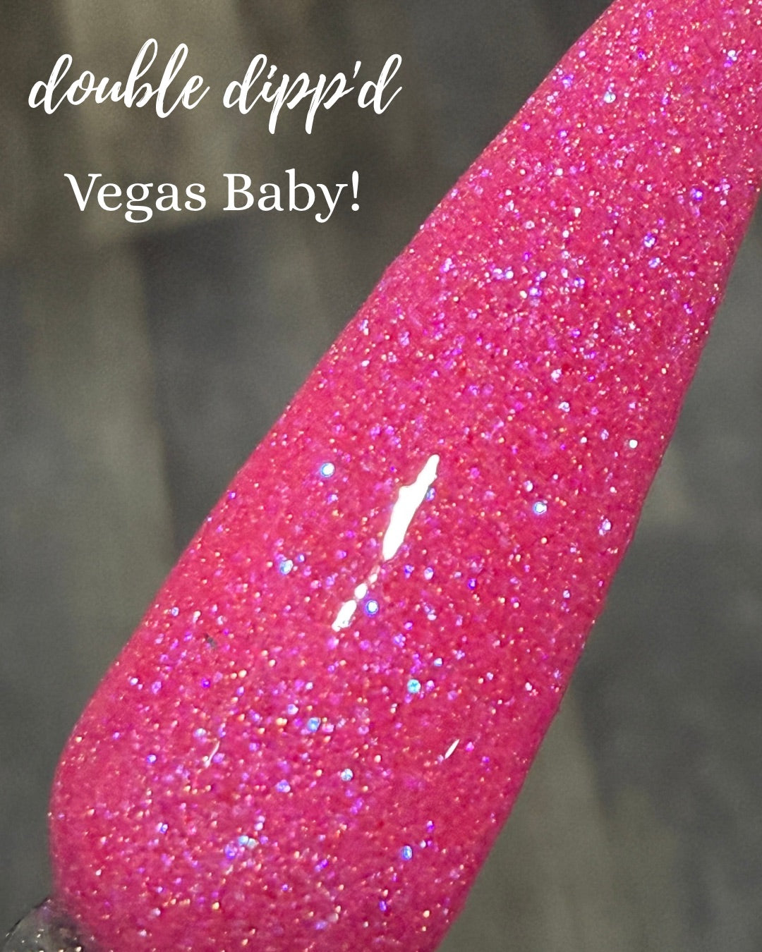 Vegas Baby! Dip Powder