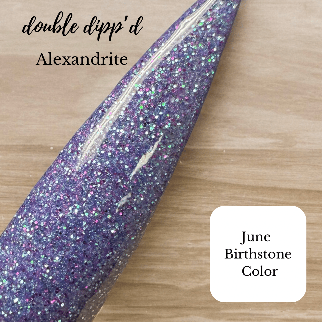 Alexandrite - Dip Powder - Double Dipp'd Dip Powder