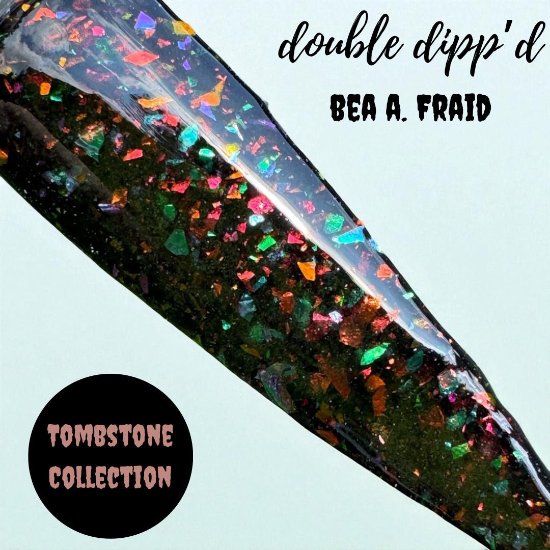 Bea A. Fraid - Dip Powder - Double Dipp'd Dip Powder