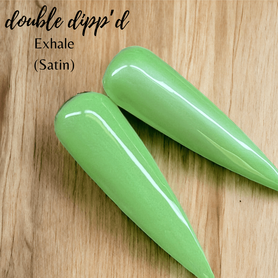 Exhale - Double Dipp'd Dip Powder