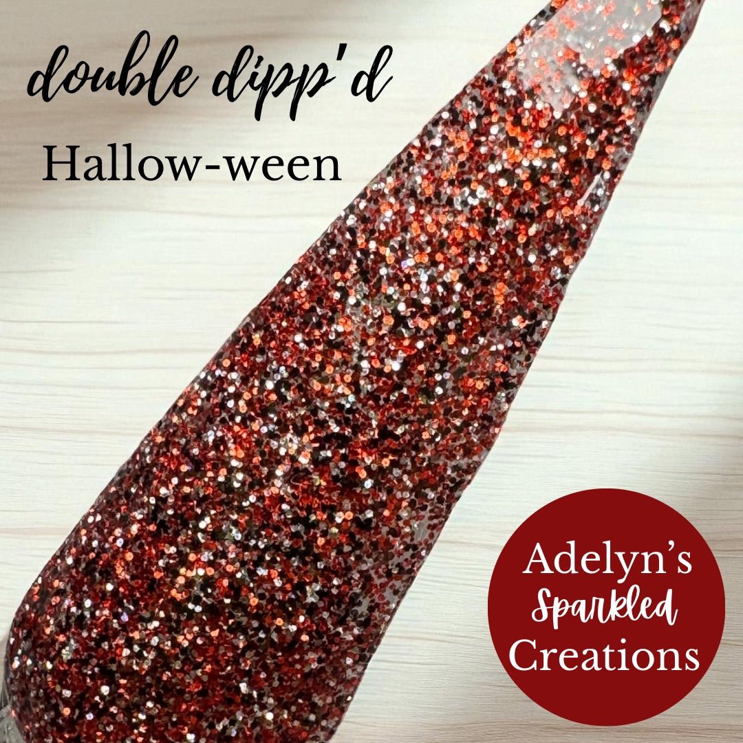 Hallow - ween - Adelyn's Sparkled Creations - Double Dipp'd Dip Powder