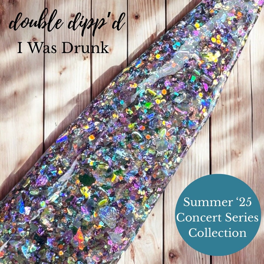 I Was Drunk - Dip Powder - Double Dipp'd Dip Powder