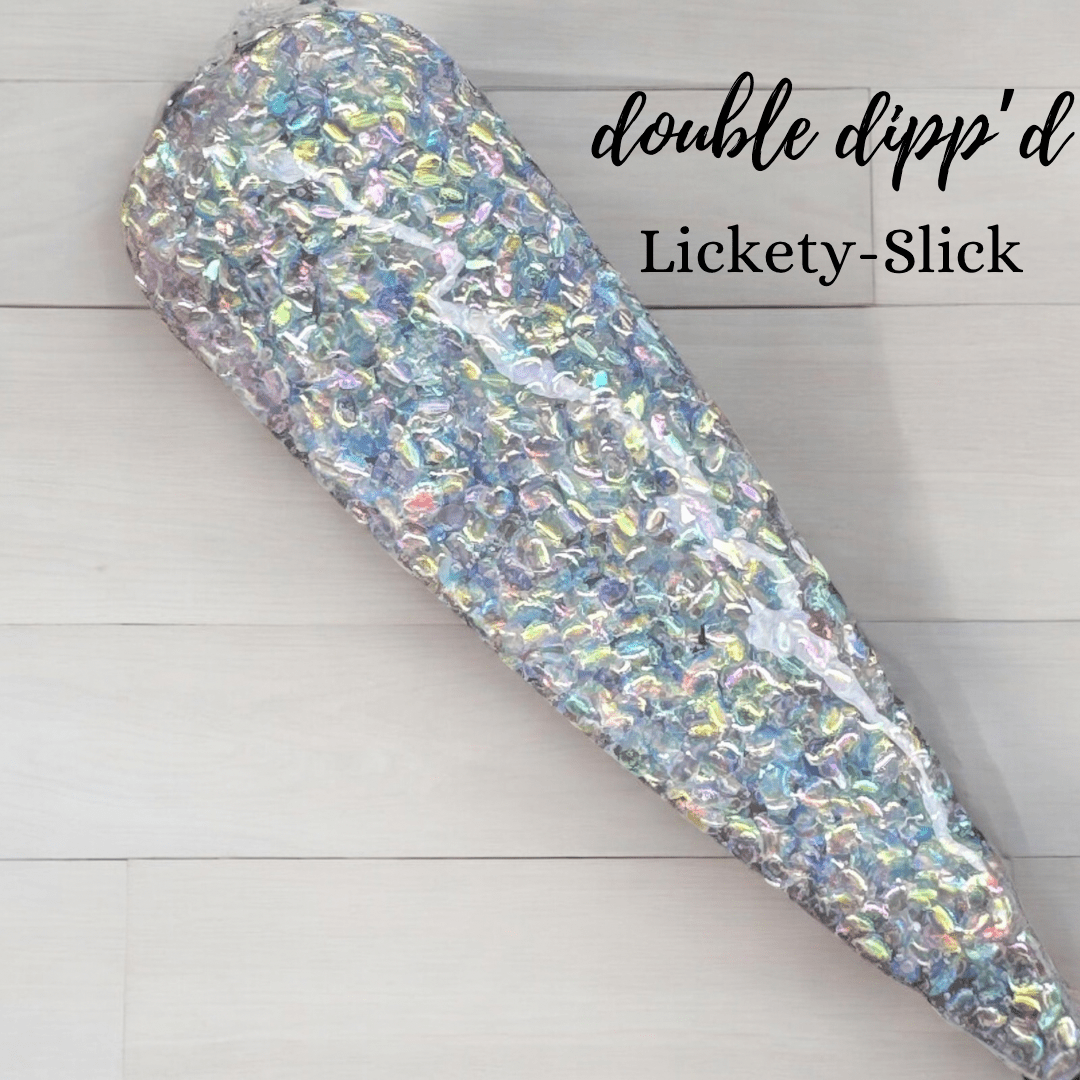 Lickety - Slick - Dip Powder - Double Dipp'd Dip Powder