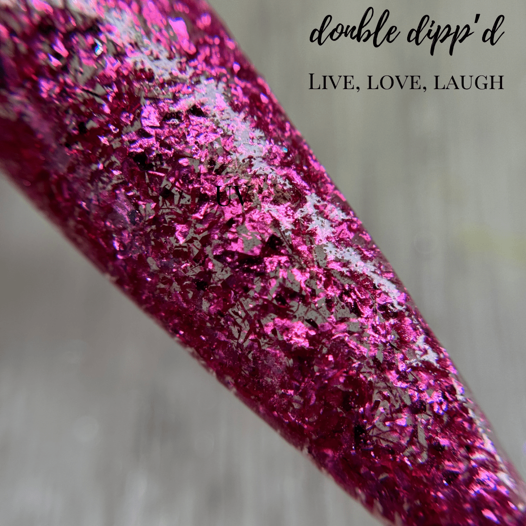 Live, Love, Laugh - Closeout - Double Dipp'd Dip Powder