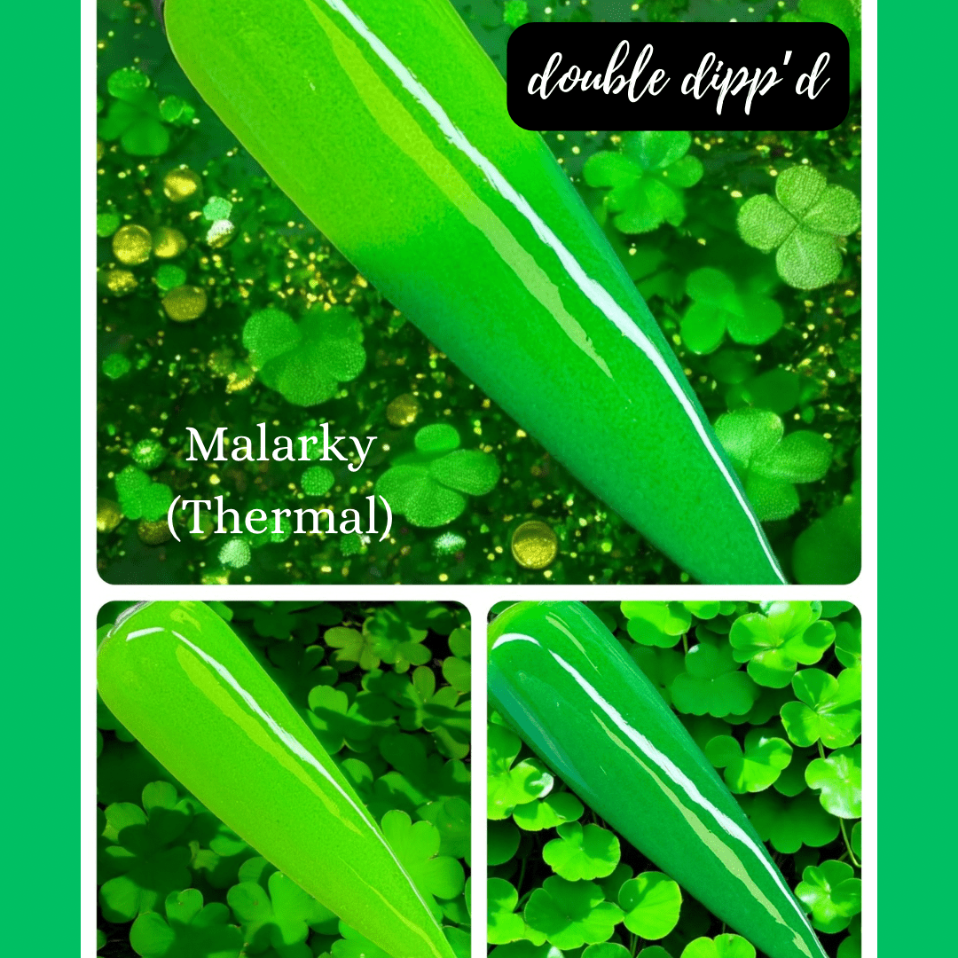 Malarky - Closeout - Double Dipp'd Dip Powder