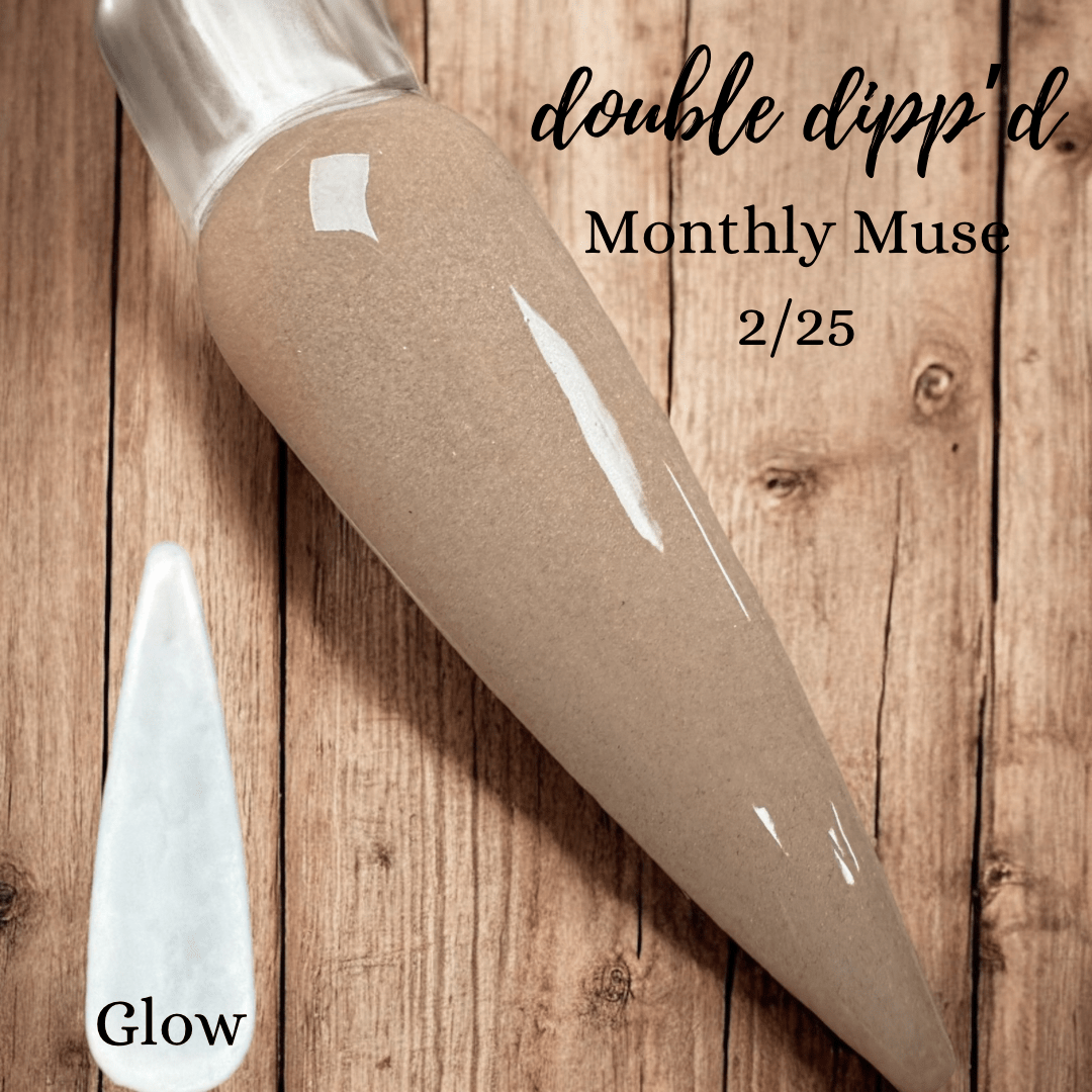 Monthly Muse 2/25 - Closeout - Double Dipp'd Dip Powder