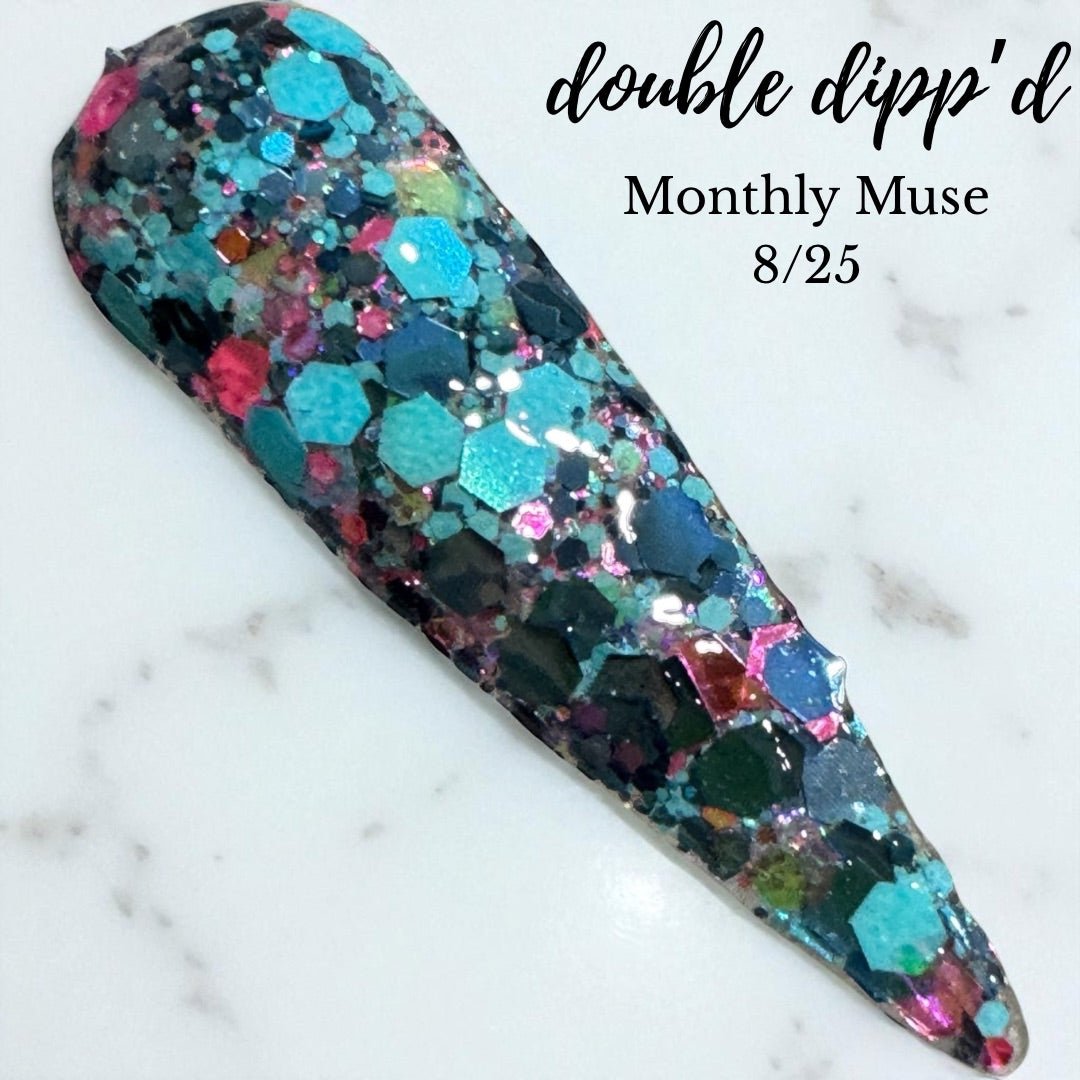 Monthly Muse 8/25 - Dip Powder - Double Dipp'd Dip Powder