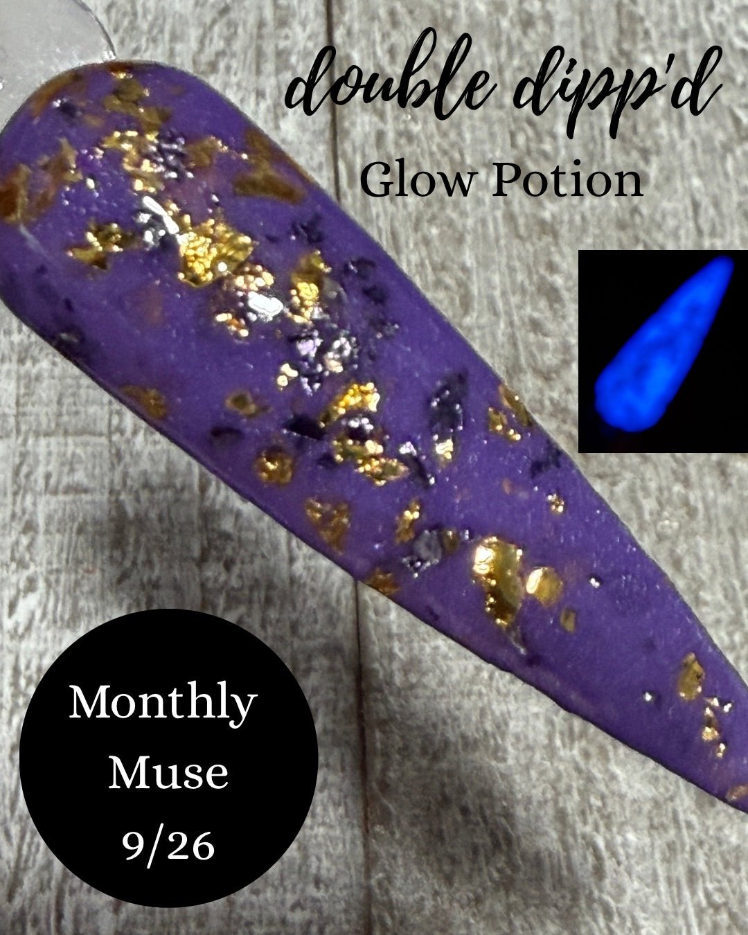 Monthly Muse 9/26 - Glow Potion Dip Powder - Dip Powder - Double Dipp'd Dip Powder