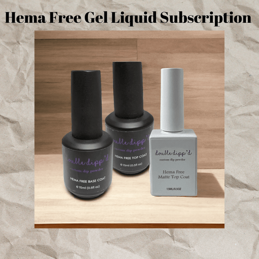 Quarterly Gel Liquid Subscription - Subscription - Double Dipp'd Dip Powder