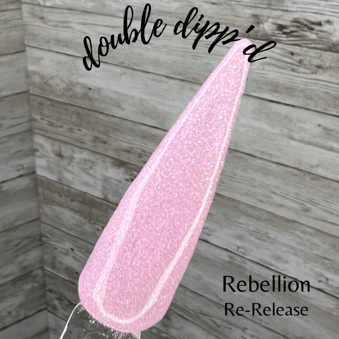 Rebellion - Double Dipp'd Dip Powder