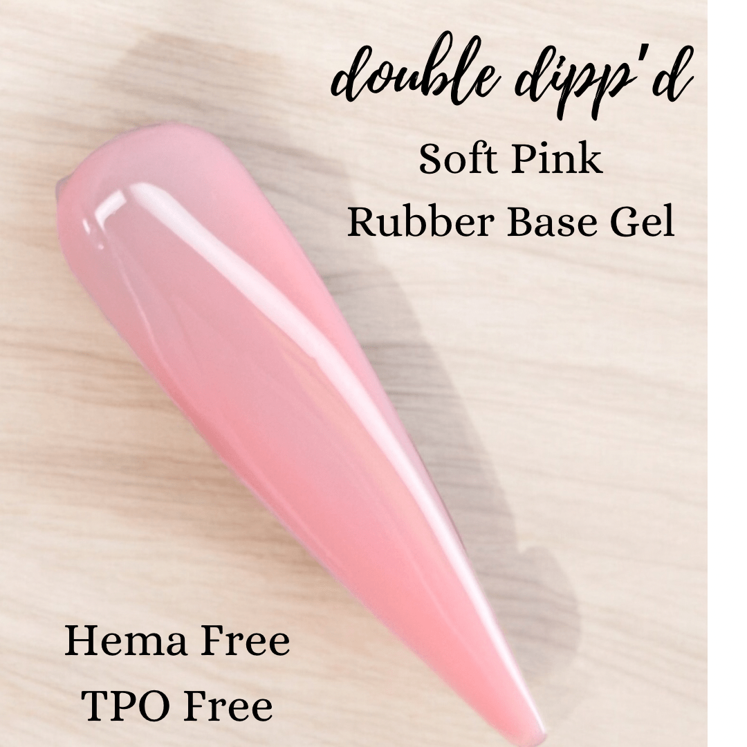 Rubber Base Gel - Liquids - Double Dipp'd Dip Powder