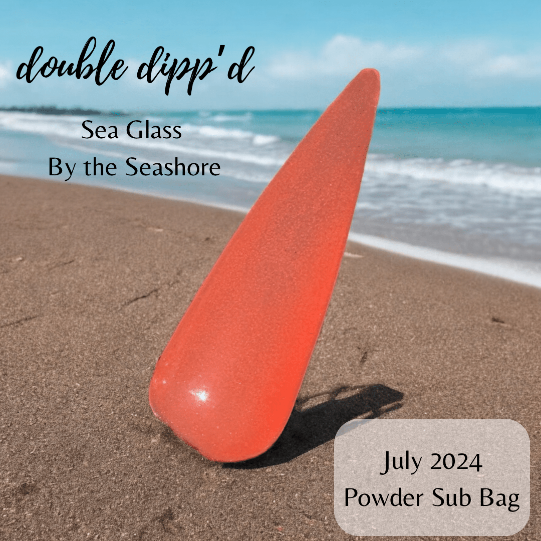 Sea Glass by the Seashore - Double Dipp'd Dip Powder