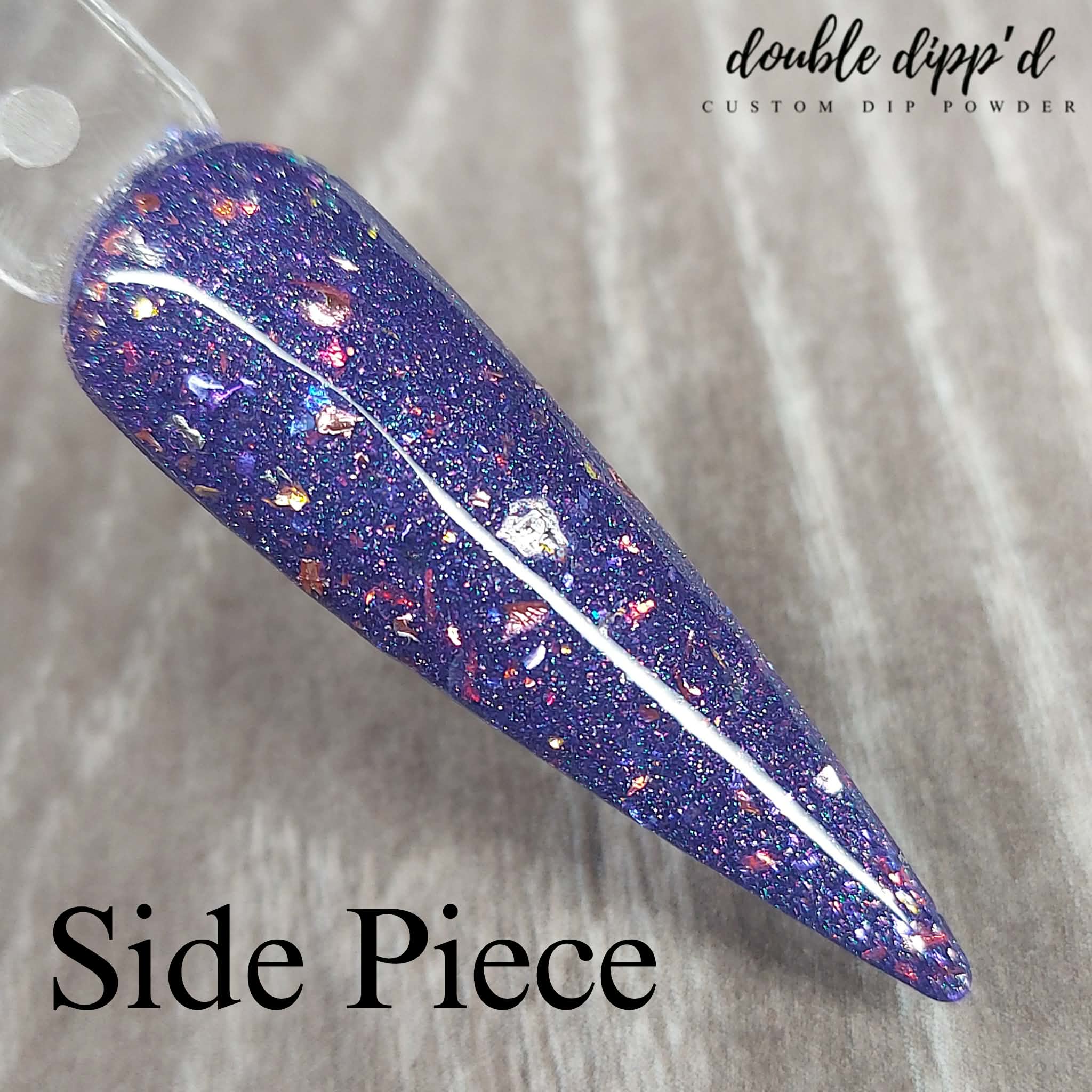 Side Piece Dip Powder - Dip Powder - Double Dipp'd Dip Powder