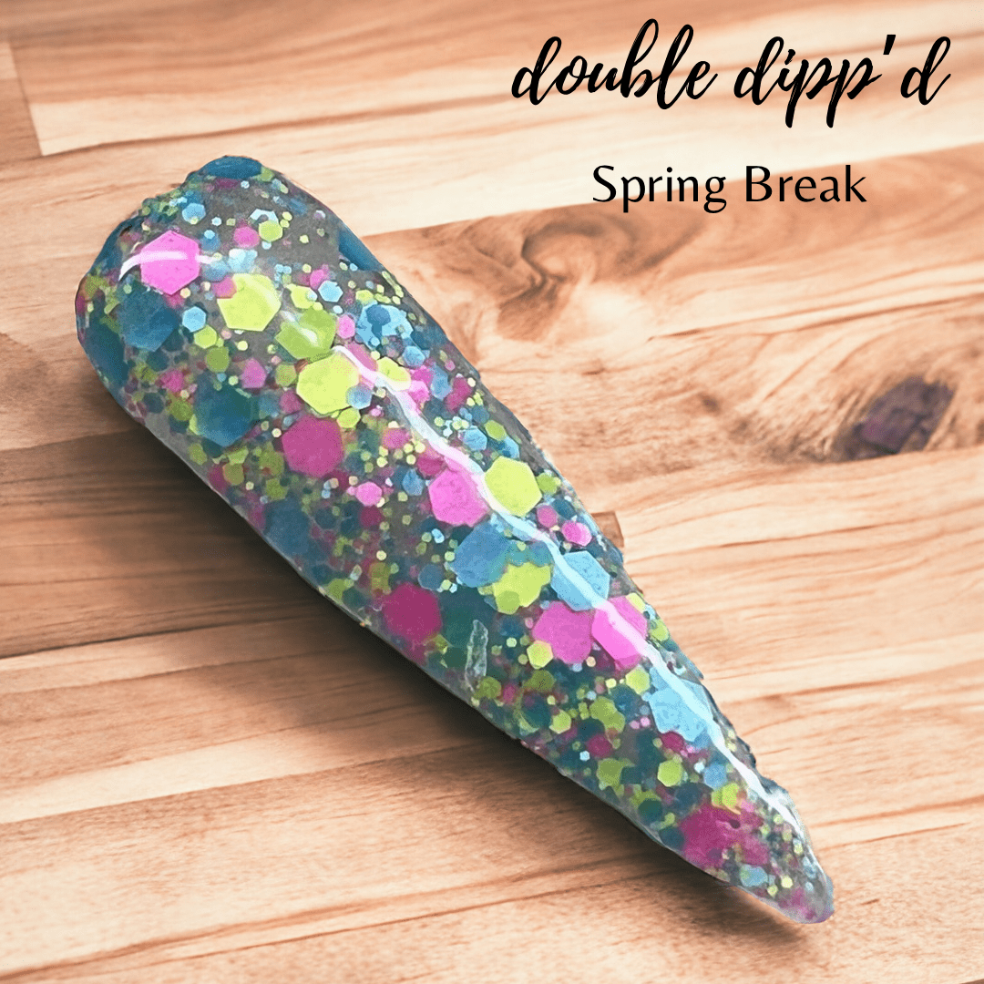 Spring Break - Double Dipp'd Dip Powder