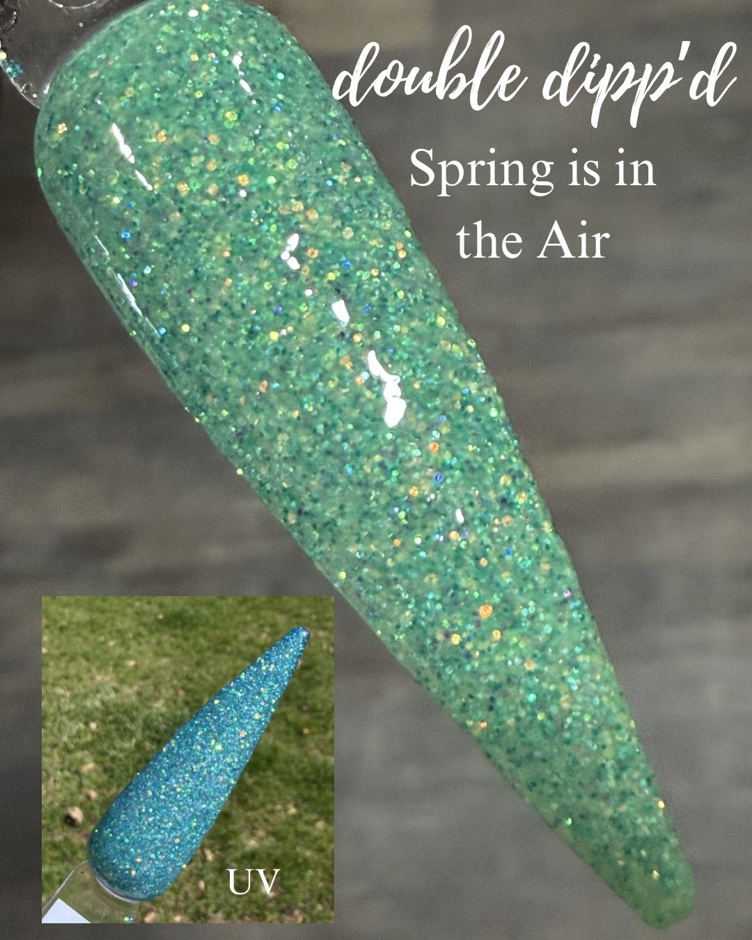 Spring is in the Air Dip Powder - Adelyn's Sparkled Creations - Double Dipp'd Dip Powder