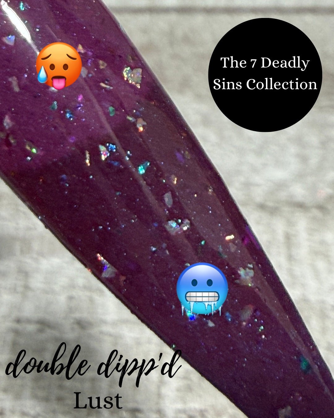 The 7 Deadly Sins Dip Powder Collection - Entire Collection - Dip Powder - Double Dipp'd Dip Powder