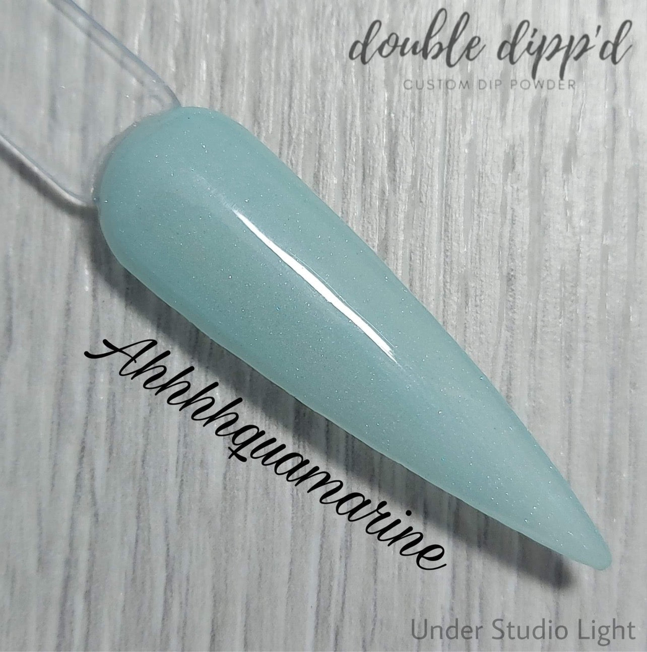 Ahhhhquamarine - Double Dipp'd Dip Powder
