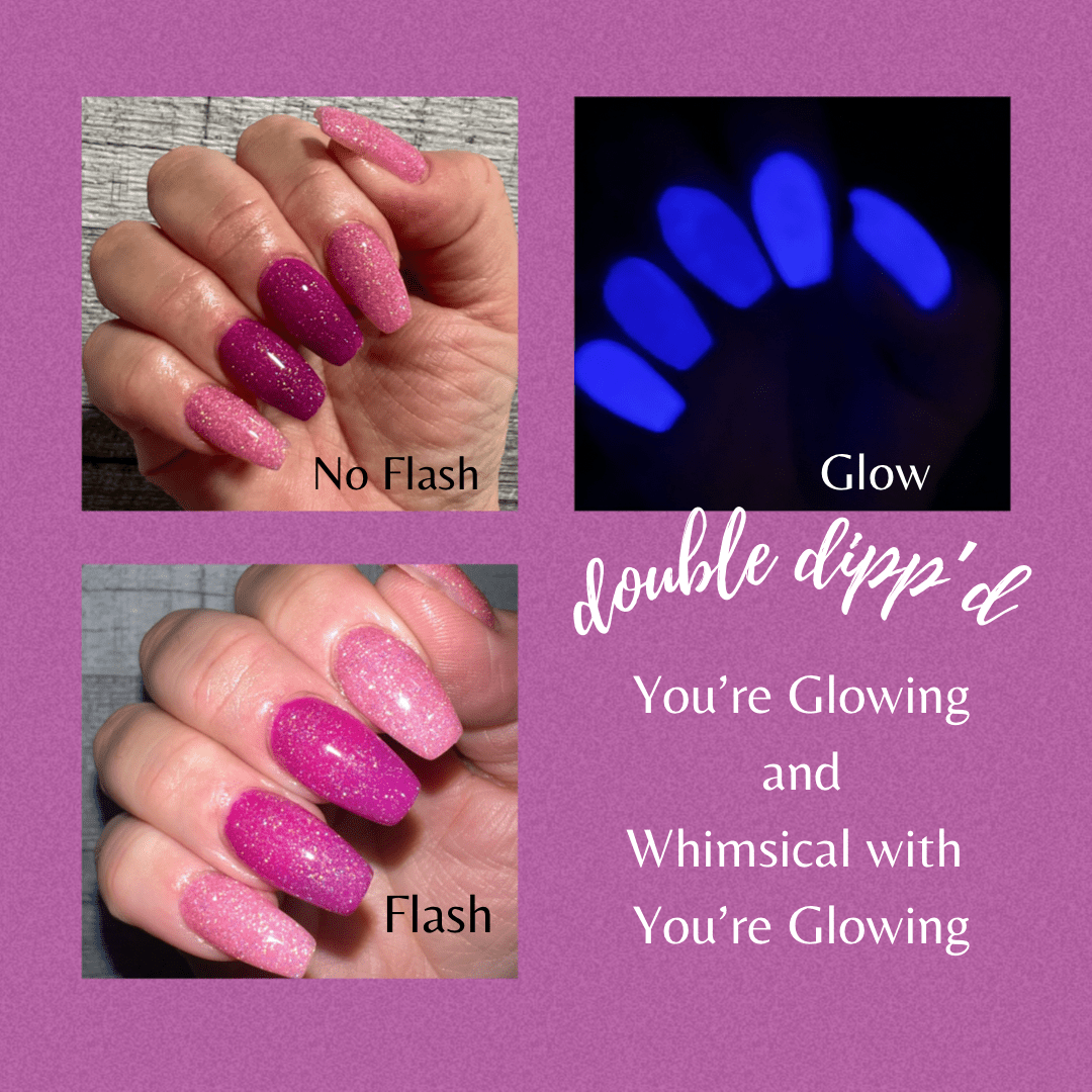 You’re Glowing - Double Dipp'd Dip Powder