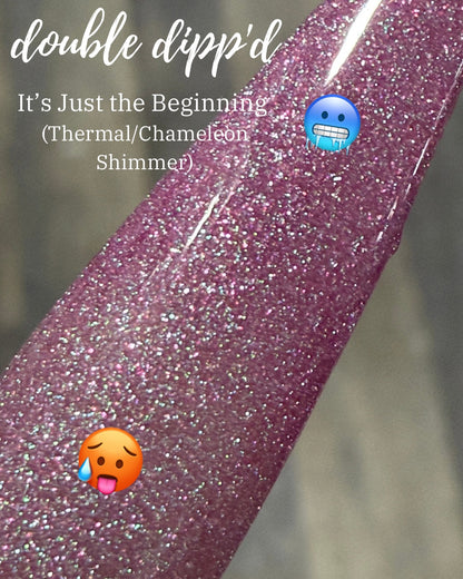 It's Just the Beginning Dip Powder