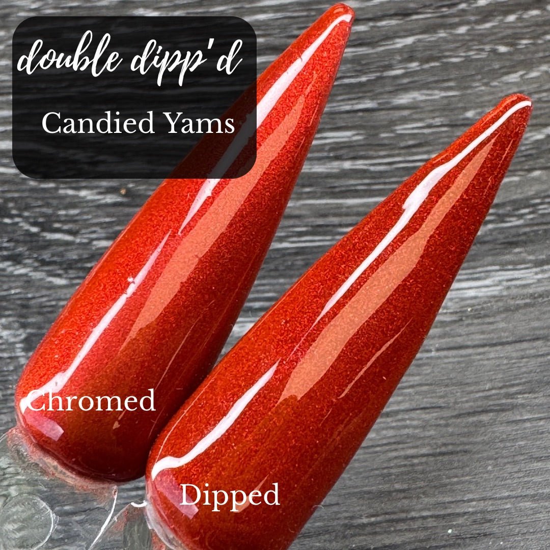 Candied Yams - Dip Powder - Double Dipp'd Dip Powder
