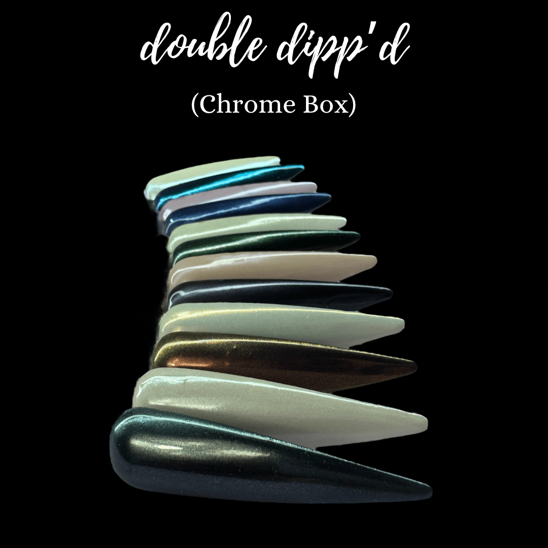 Chrome Box - Solid - Double Dipp'd Dip Powder