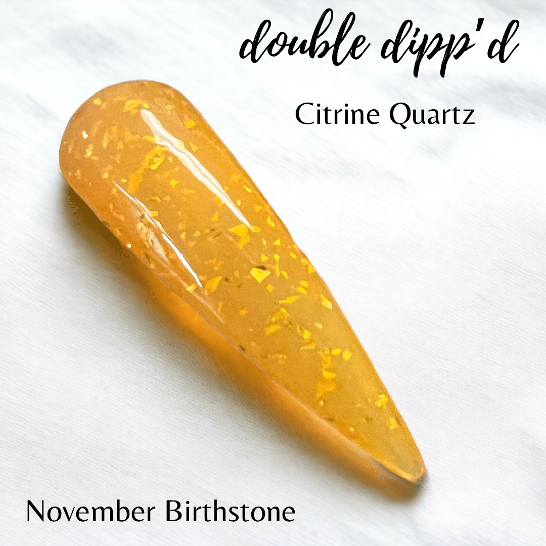 Citrine Quartz - Double Dipp'd Dip Powder