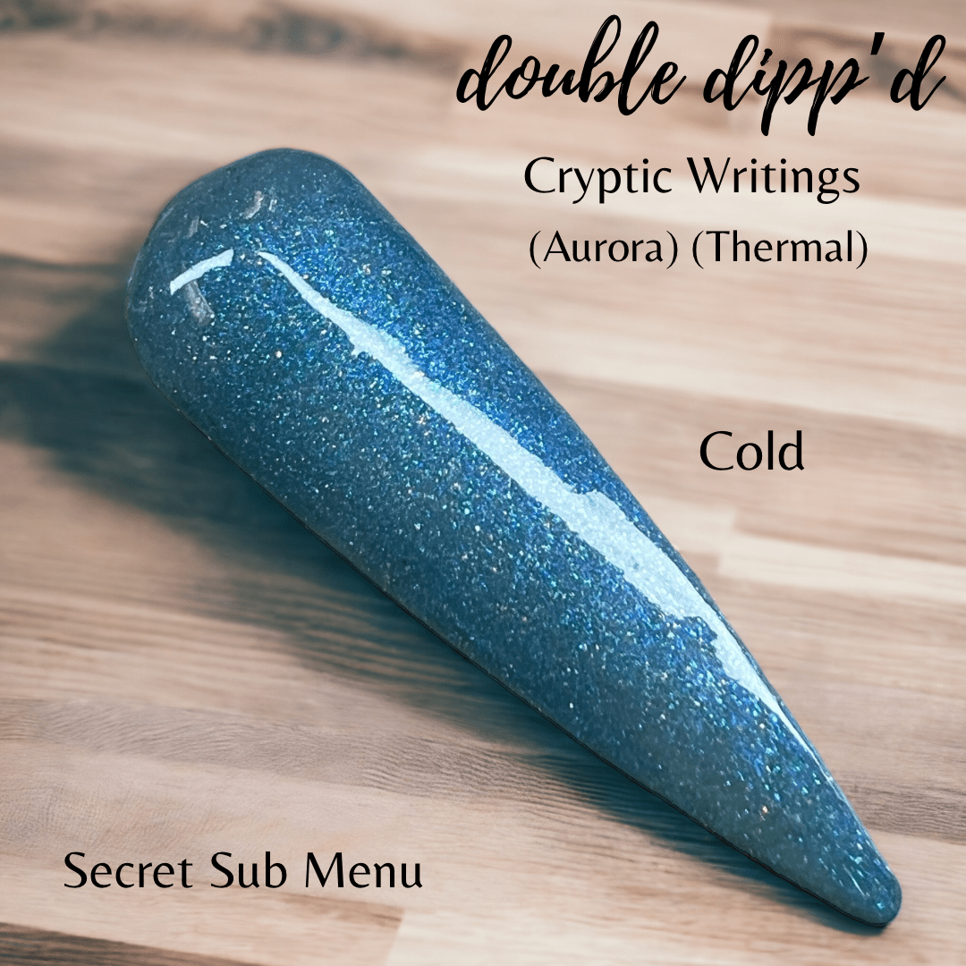 Cryptic Writings - Secret Sub Menu - Double Dipp'd Dip Powder