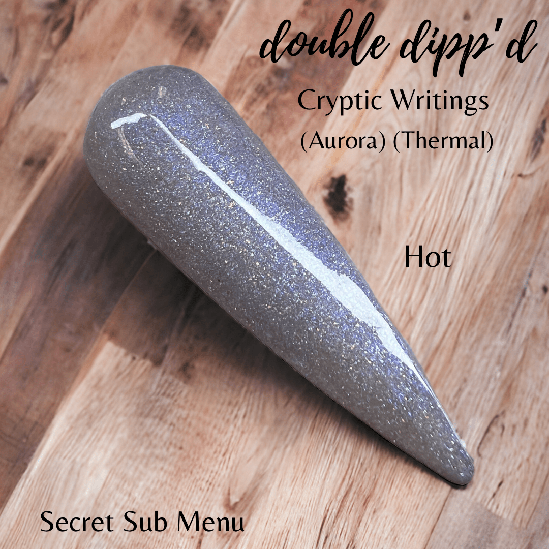 Cryptic Writings - Secret Sub Menu - Double Dipp'd Dip Powder