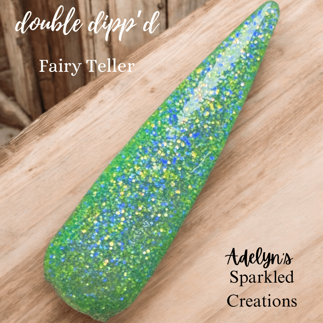 Fairy Teller - Adelyn's Sparkled Creations - Double Dipp'd Dip Powder