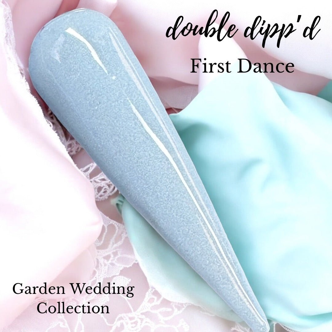 First Dance - Dip Powder - Double Dipp'd Dip Powder