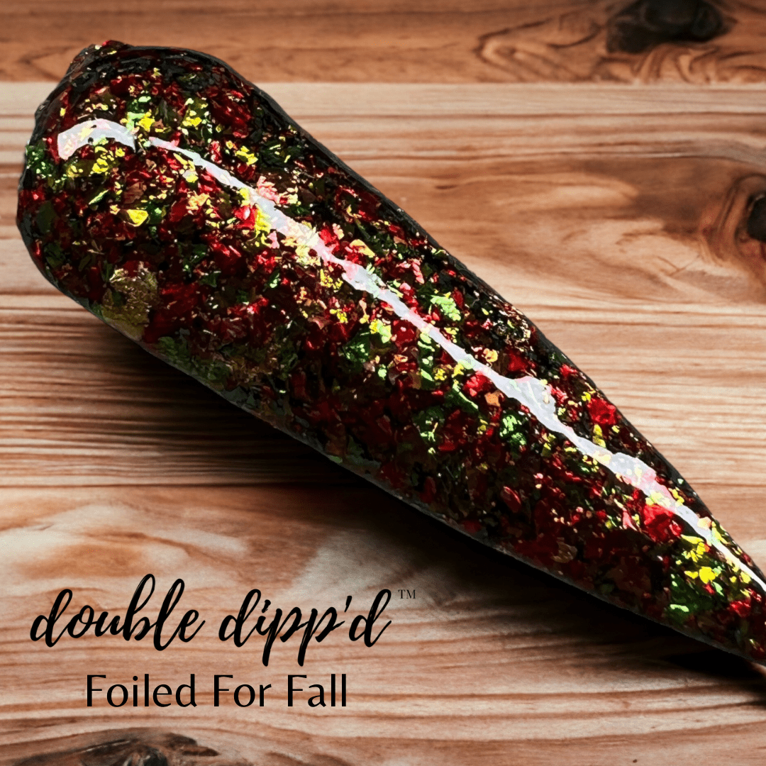 Foiled For Fall - Double Dipp'd Dip Powder