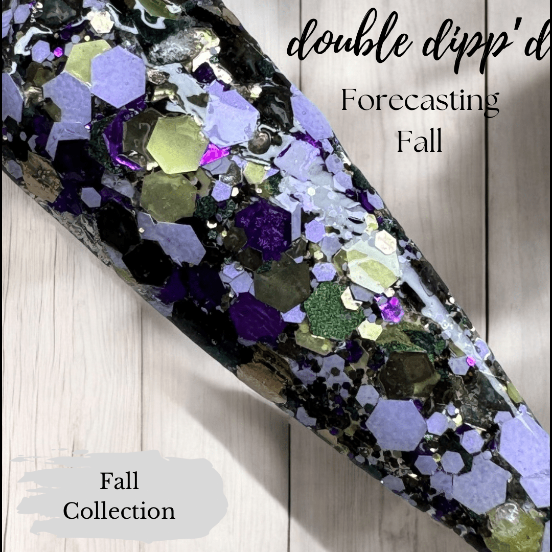 Forecasting Fall - Closeout - Double Dipp'd Dip Powder