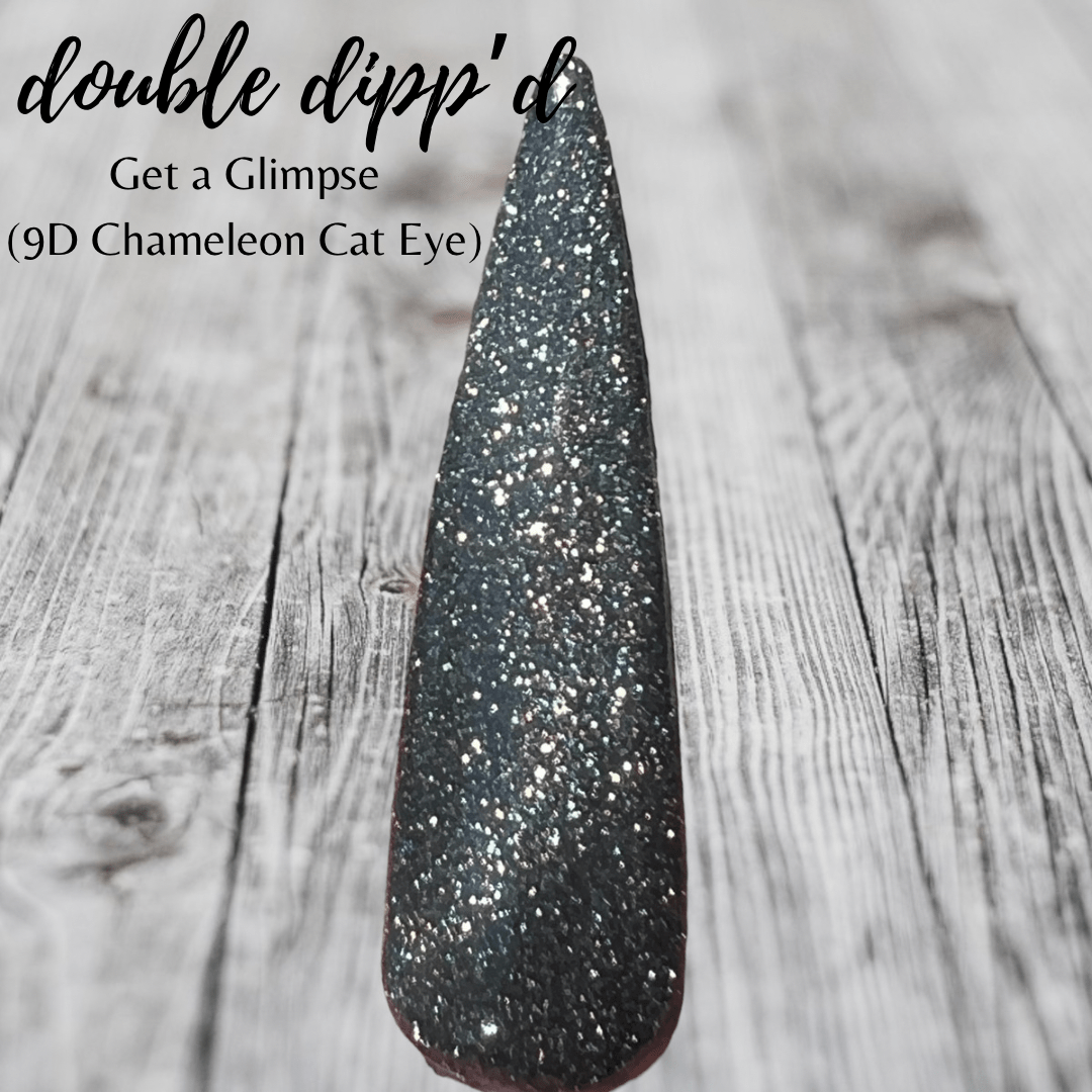 Get a Glimpse - Double Dipp'd Dip Powder