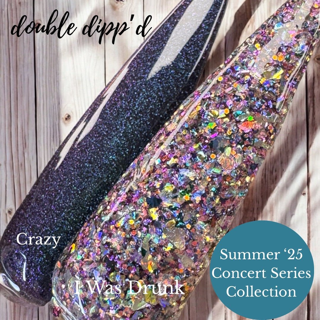 I Was Drunk - Dip Powder - Double Dipp'd Dip Powder