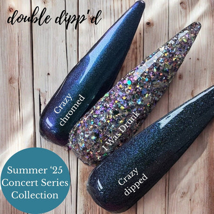 I Was Drunk - Dip Powder - Double Dipp'd Dip Powder