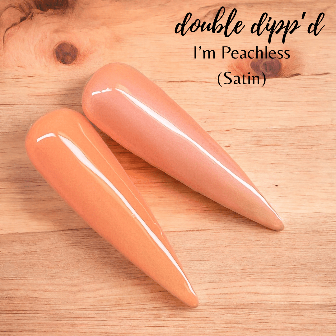 I'm Peachless - Double Dipp'd Dip Powder