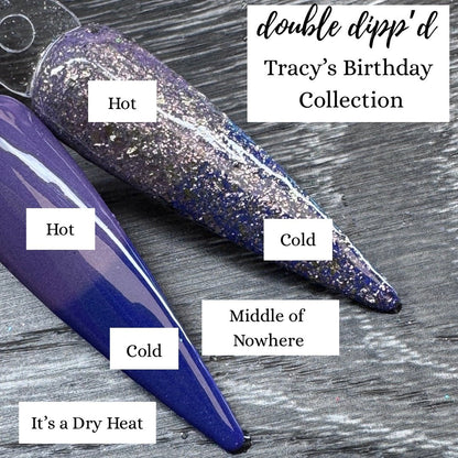 It's a Dry Heat Dip Powder - Dip Powder - Double Dipp'd Dip Powder