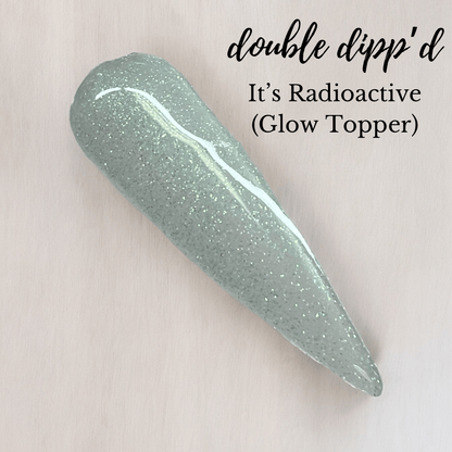 It's Radioactive (Glow Topper) - Dip Powder - Double Dipp'd Dip Powder