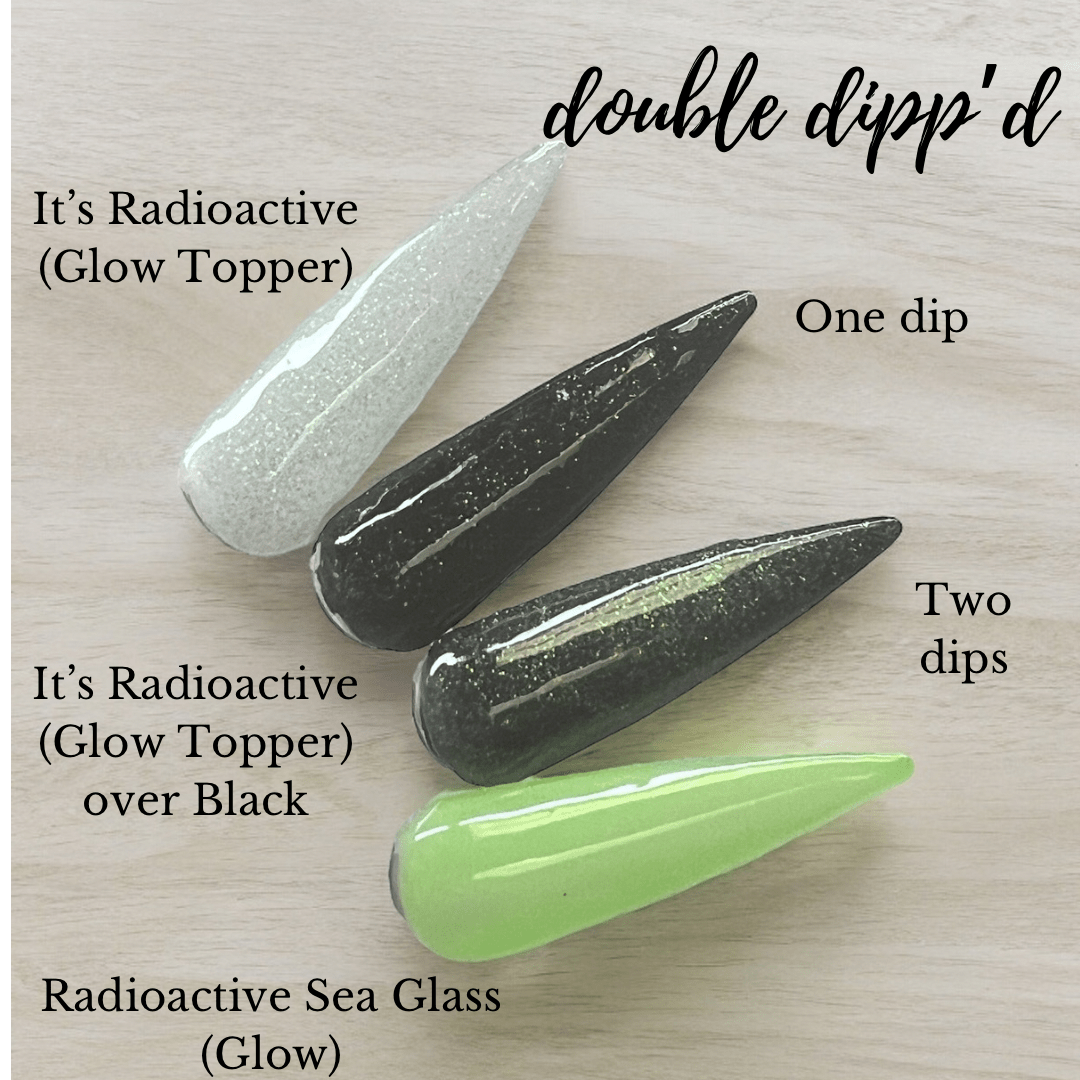 It's Radioactive (Glow Topper) - Dip Powder - Double Dipp'd Dip Powder