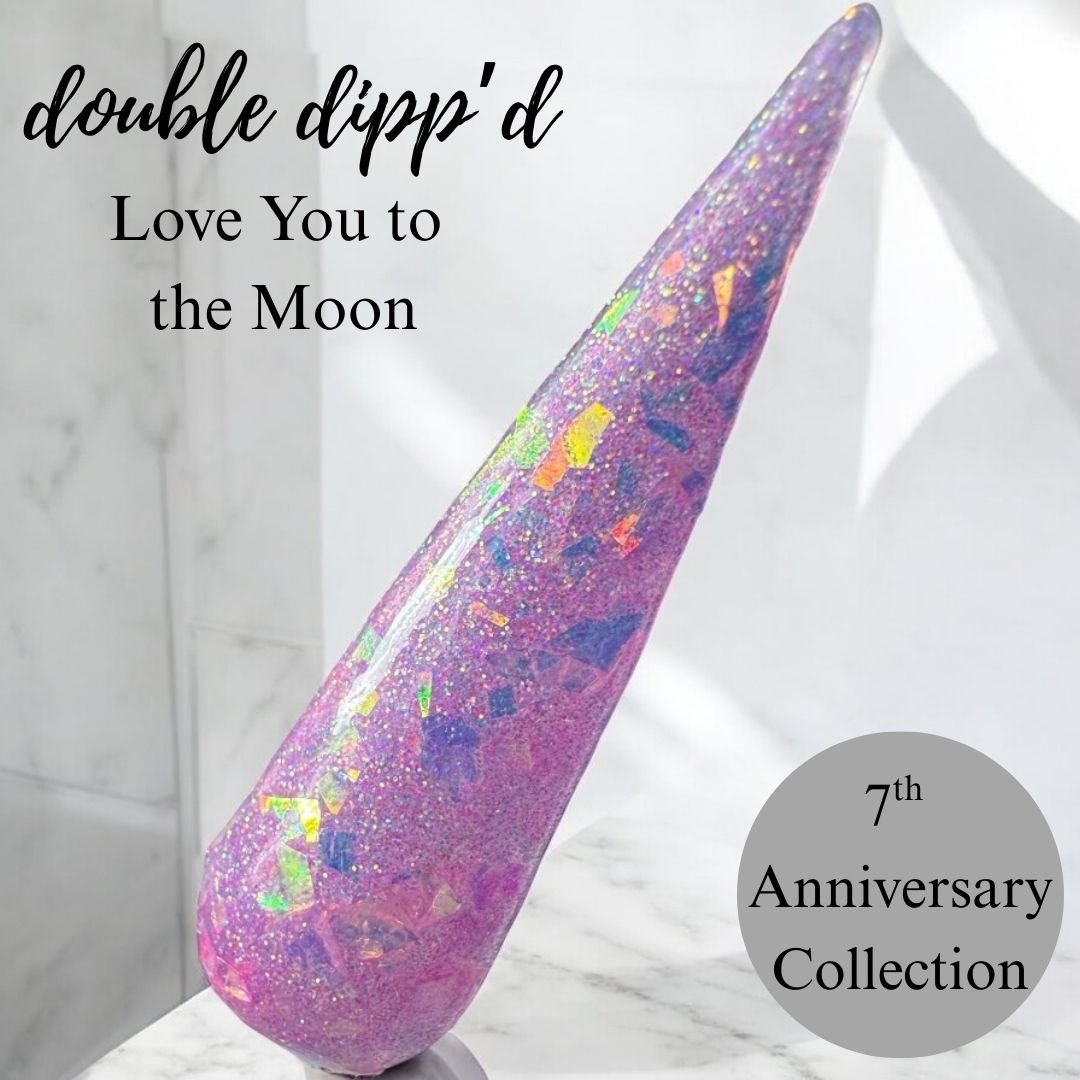 Love You to the Moon - Closeout - Double Dipp'd Dip Powder