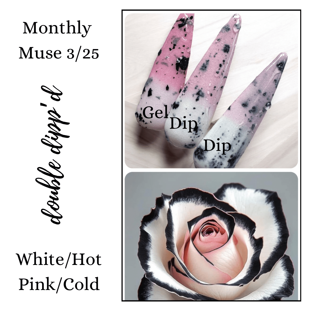 Monthly Muse 3/25 - Closeout - Double Dipp'd Dip Powder