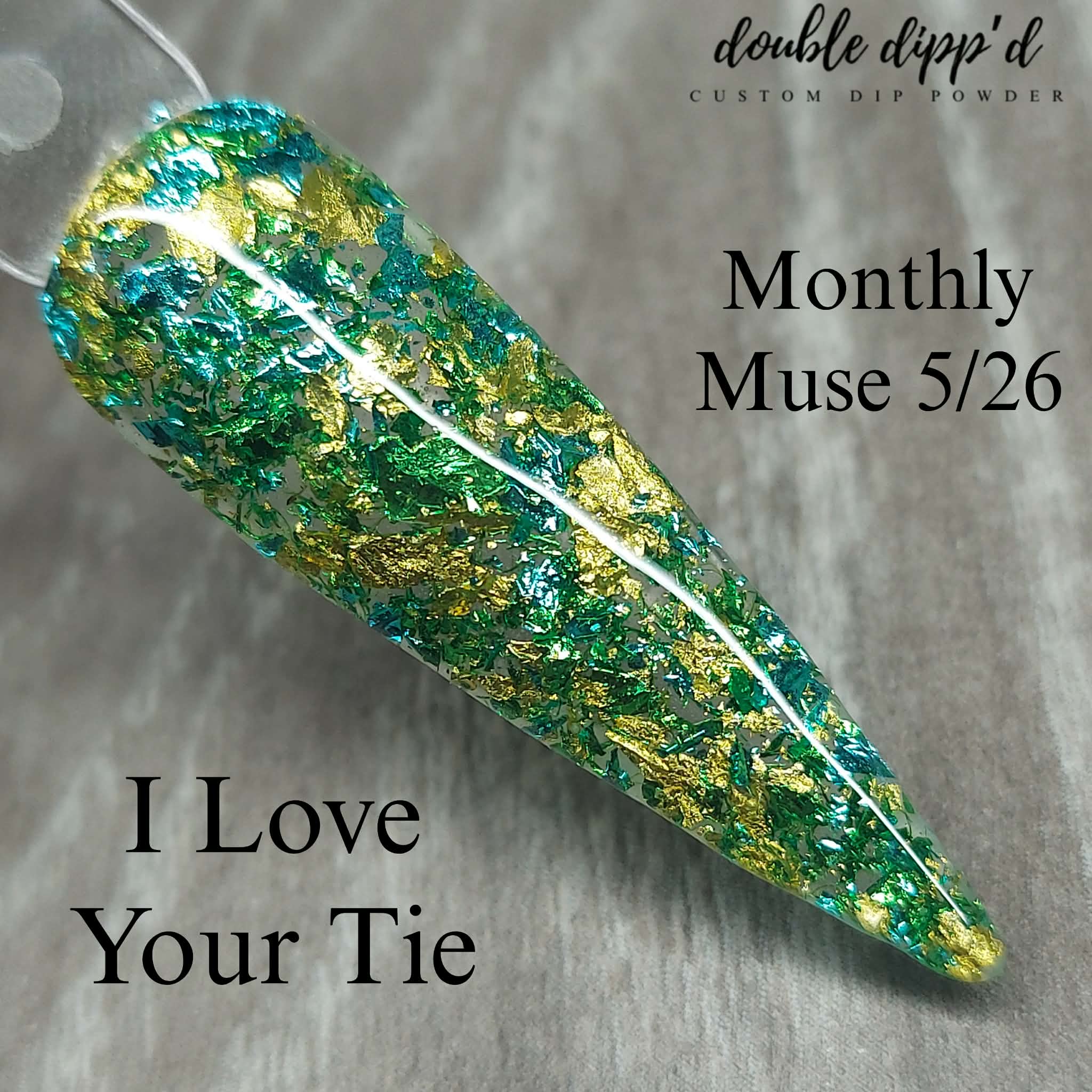 Monthly Muse 5/26 - I Love Your Tie Dip Powder - Dip Powder - Double Dipp'd Dip Powder
