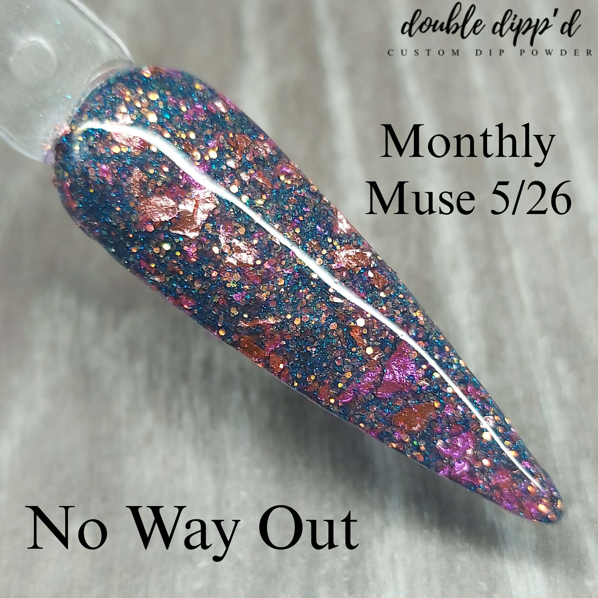 Monthly Muse 5/26 - No Way Out Dip Powder - Dip Powder - Double Dipp'd Dip Powder