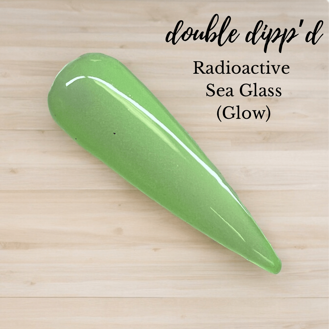 Radioactive Sea Glass - Double Dipp'd Dip Powder