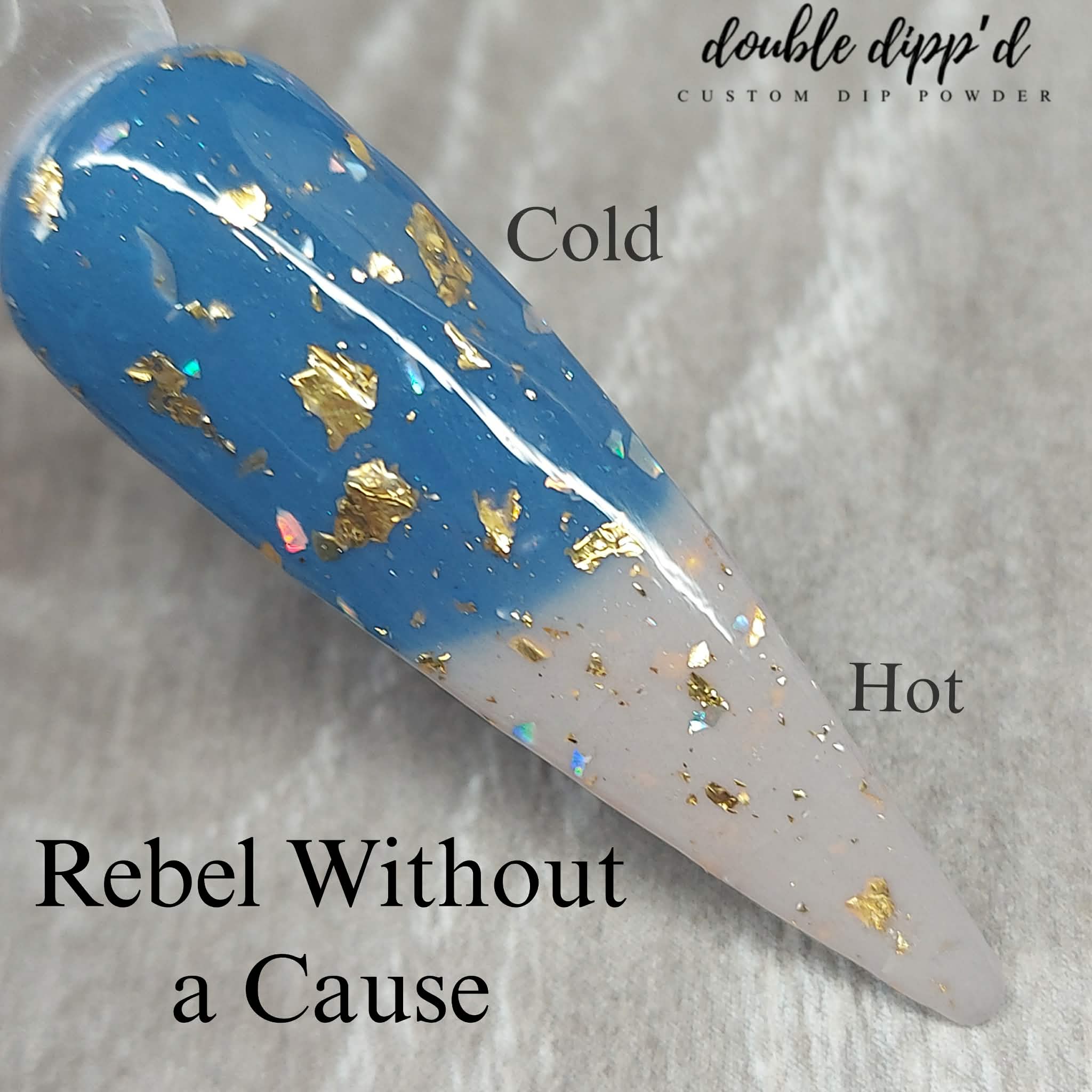 Rebel Without a Cause Dip Powder - Dip Powder - Double Dipp'd Dip Powder