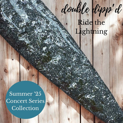 Ride the Lightning - Dip Powder - Double Dipp'd Dip Powder