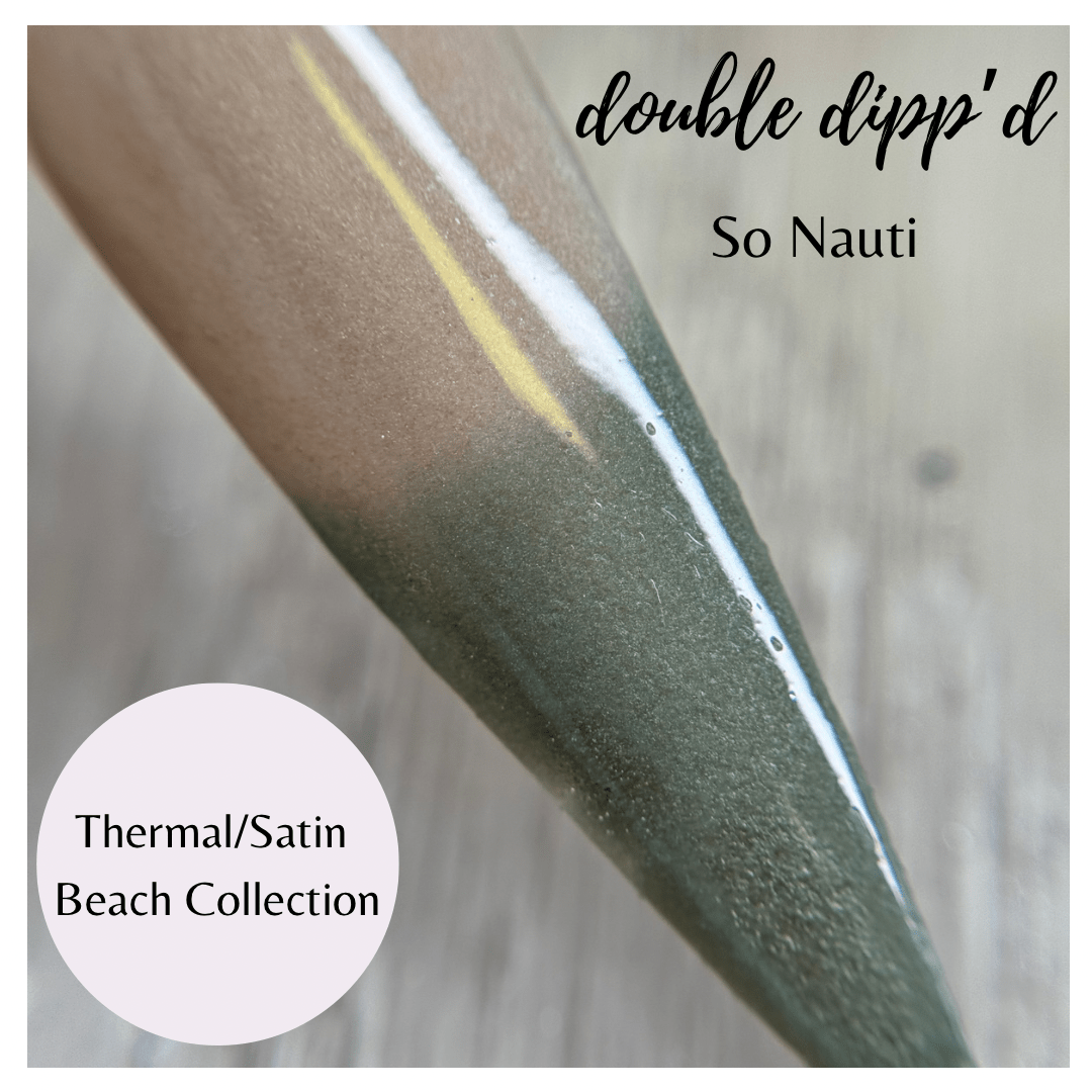 So Nauti - Double Dipp'd Dip Powder