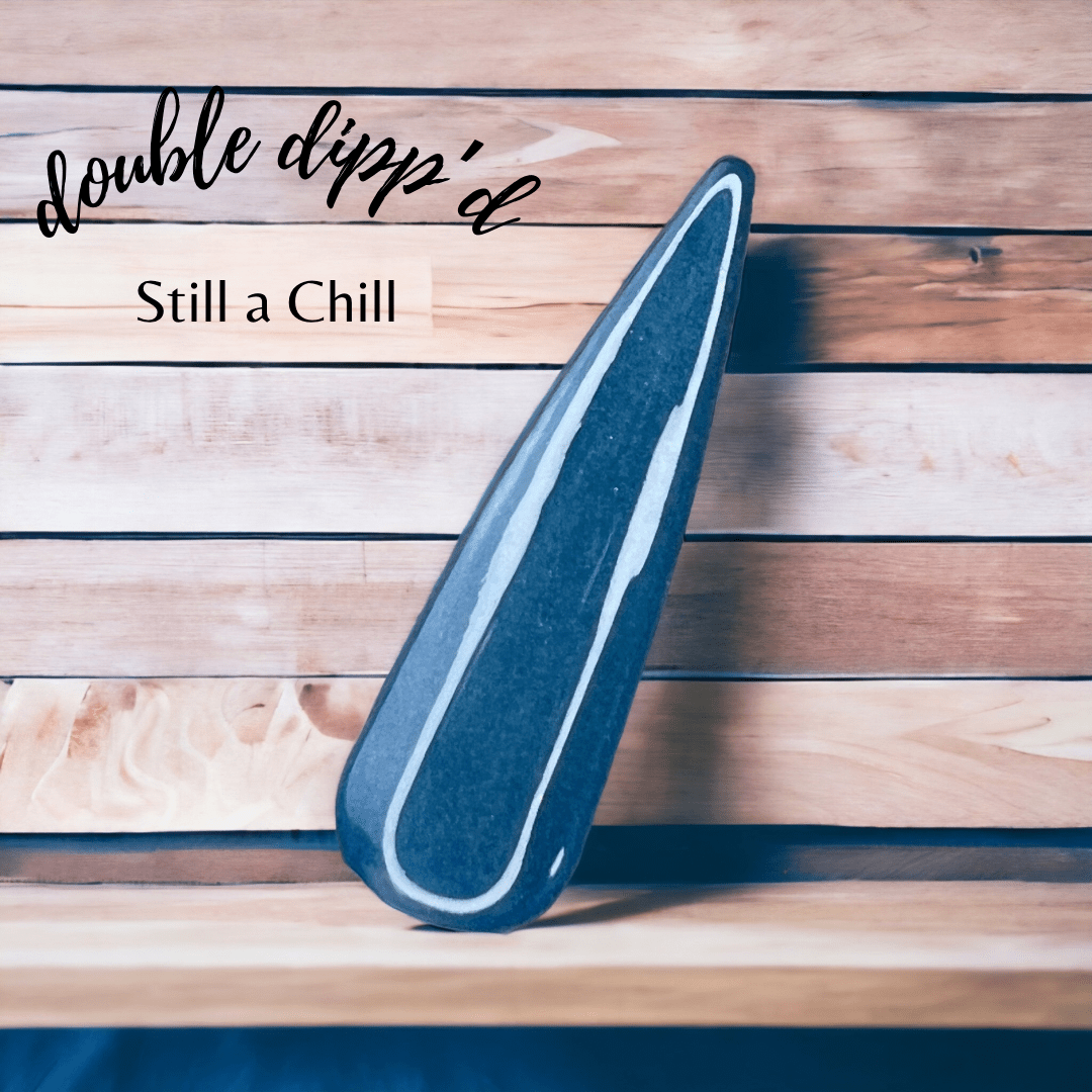 Still a Chill - Double Dipp'd Dip Powder