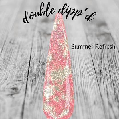 Summer Refresh - Dip Powder - Double Dipp'd Dip Powder