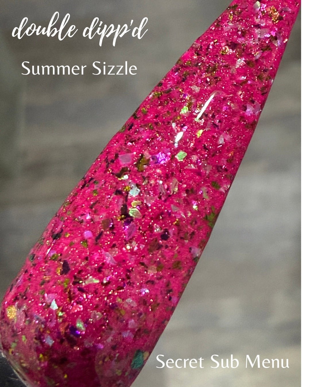 Summer Sizzle Exclusive Dip Powder - Secret Sub Menu - Double Dipp'd Dip Powder